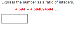 Express the number a s a ratio o f integers. 4 .