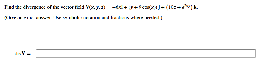 Find the divergence of the vector field V ( x , y