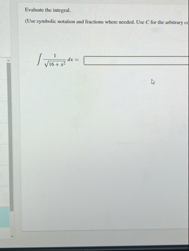 Evaluate the integral. ( Use symbolic notation
