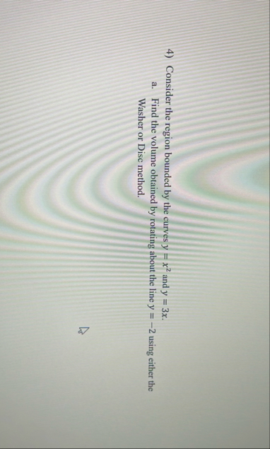Consider the region bounded by the curves y = x 2