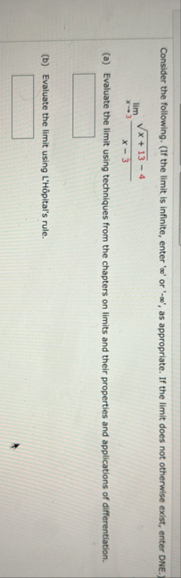 Consider the following. ( If the limit is