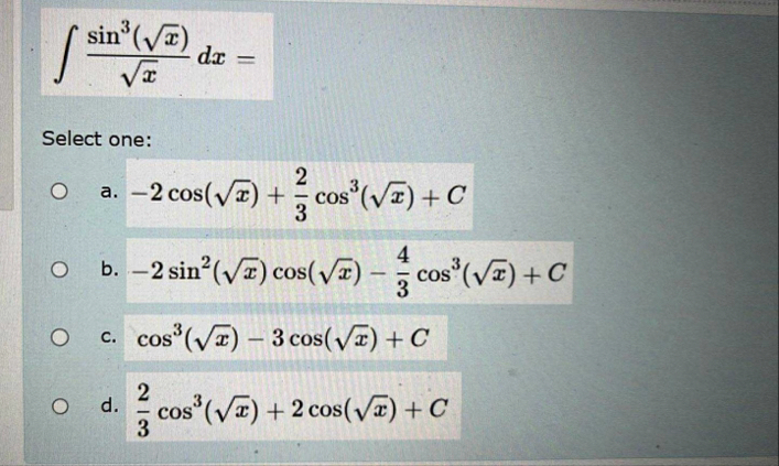 s i n 3 ( x 2 ) x 2 d x = Select one: a . - 2 c o