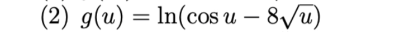 derivative ( 2 ) g ( u ) = l n ( c o s u - 8 u 2 )