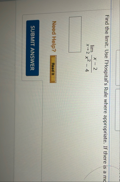 Find the limit . Use l'Hospital's Rule where