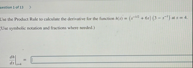 uestion 1 of 1 3 Use the Product Rule to