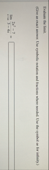 Evaluate the limit . ( Give an exact answer. Use