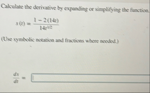 Calculate the derivative by expanding or