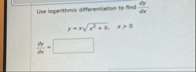 is q , Use logarithmic differentiation to find d