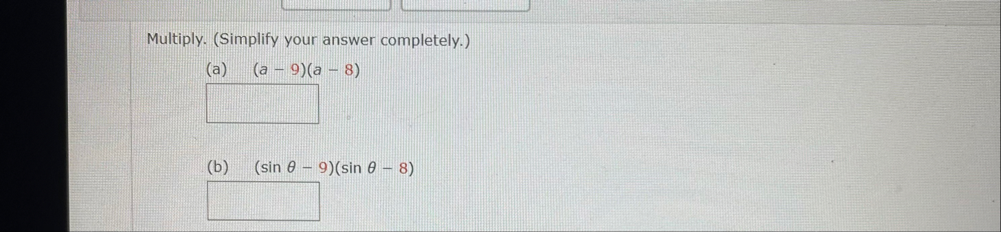 Multiply. ( Simplify your answer completely. ) (