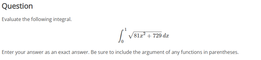 Question Evaluate the following integral. 0 1 8 1