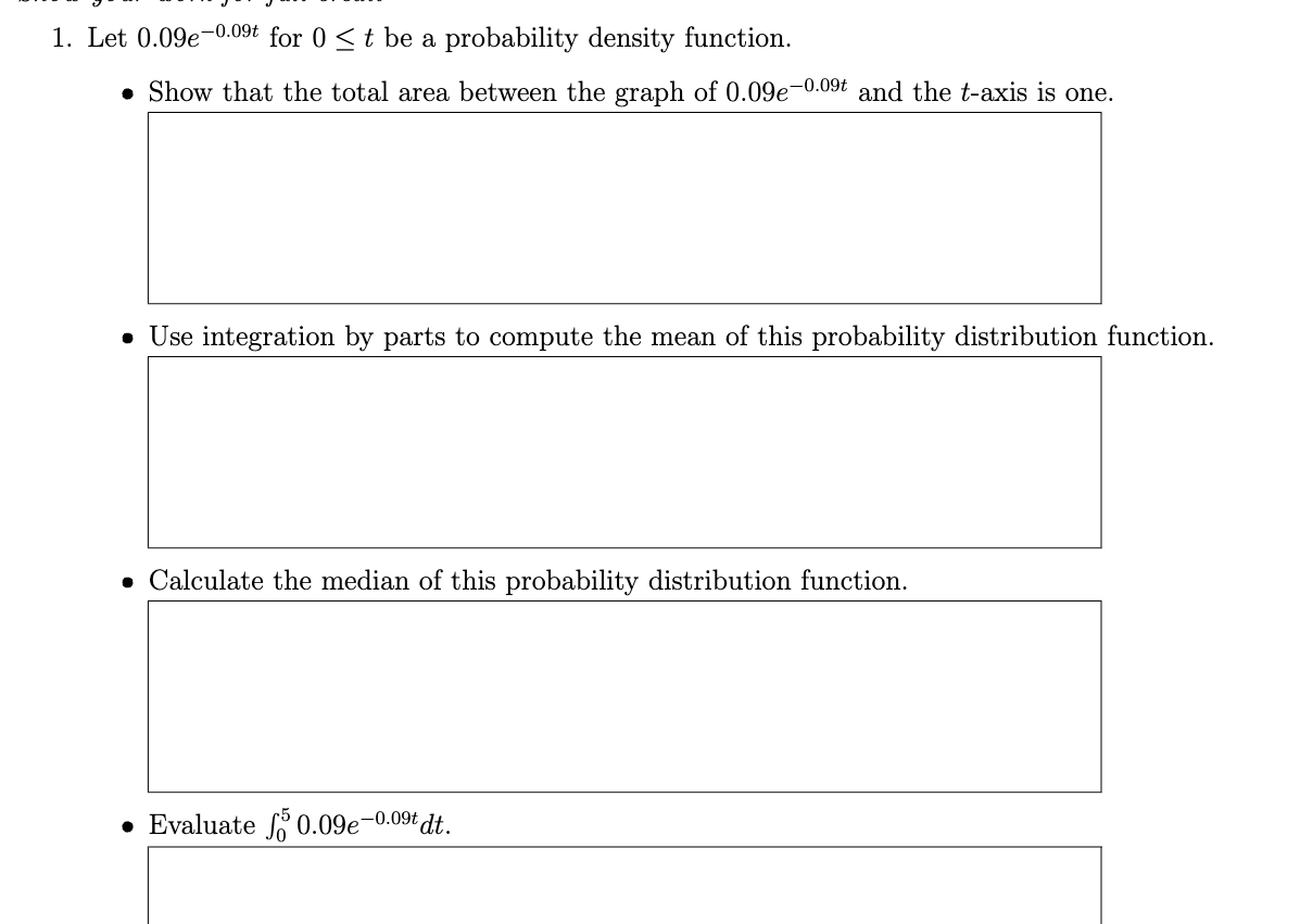 Let 0 . 0 9 e - 0 . 0 9 t for 0 t b e a