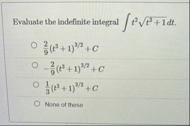 Evaluate the indefinite integral t 2 t 3 1 2 d t