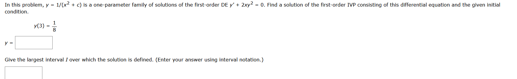 condition. y ( 3 ) = 1 8 y = Give the largest