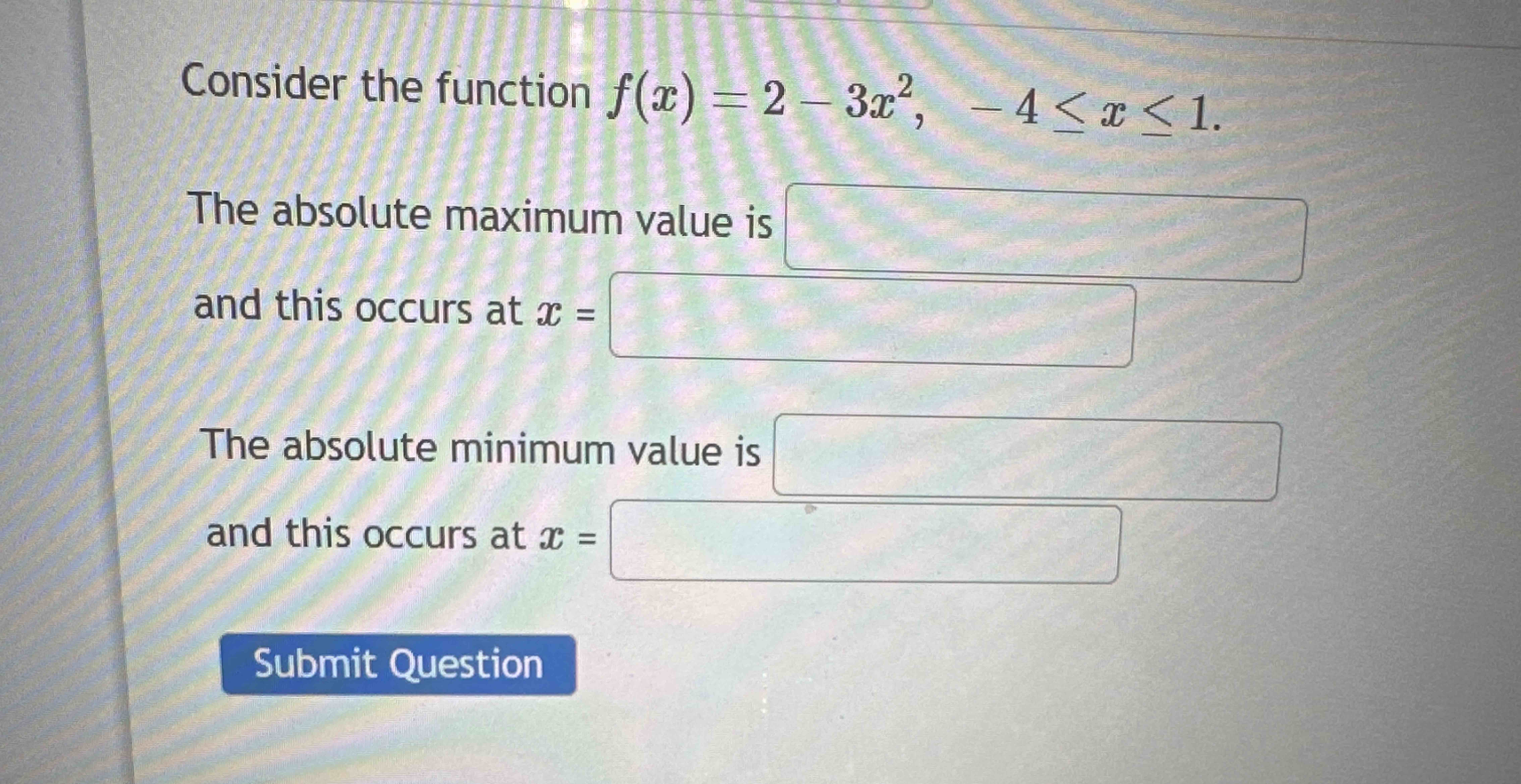 Consider the function f ( x ) = 2 - 3 x 2 , - 4 x