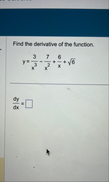 Find the derivative of the function. y = 3 x 3 -