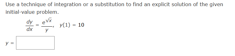 Use a technique o f integration o r a