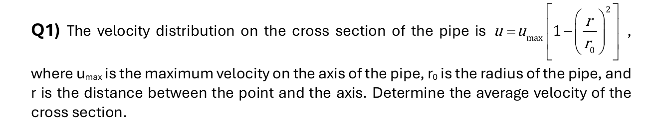 Q 1 u = u m a x [ 1 - ( r r 0 ) 2 ] , where u m a