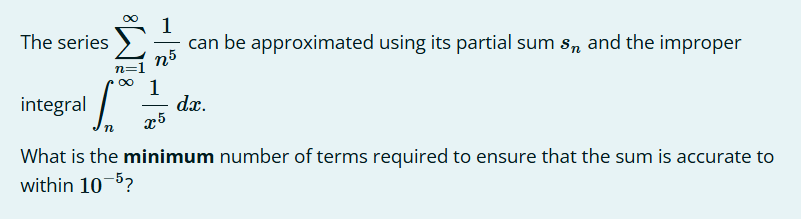 The series n = 1 1 n 5 can b e approximated using