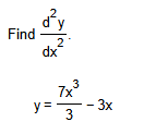 Find d 2 y d x 2 q , y = 7 x 3 3 - 3 x