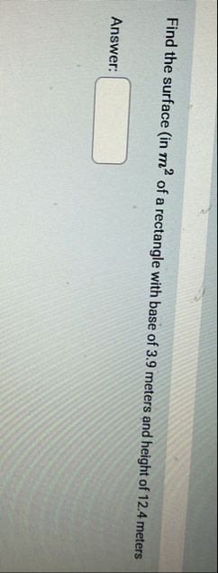 Find the surface ( in m 2 of a rectangle with