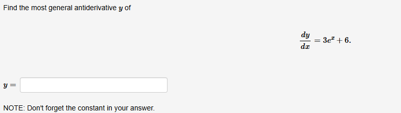 Find the most general antiderivative y o f d y d