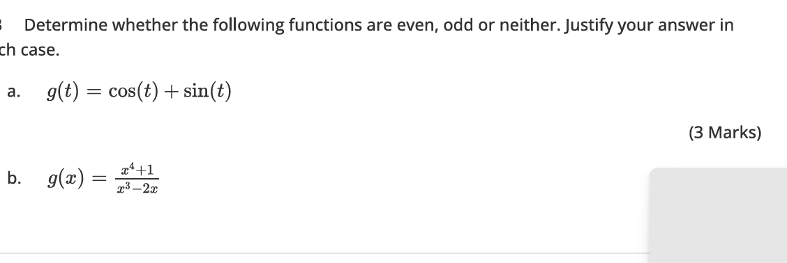 Determine whether the following functions are