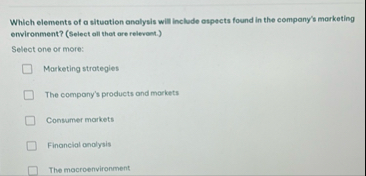 Which elements of a situotion analysis will