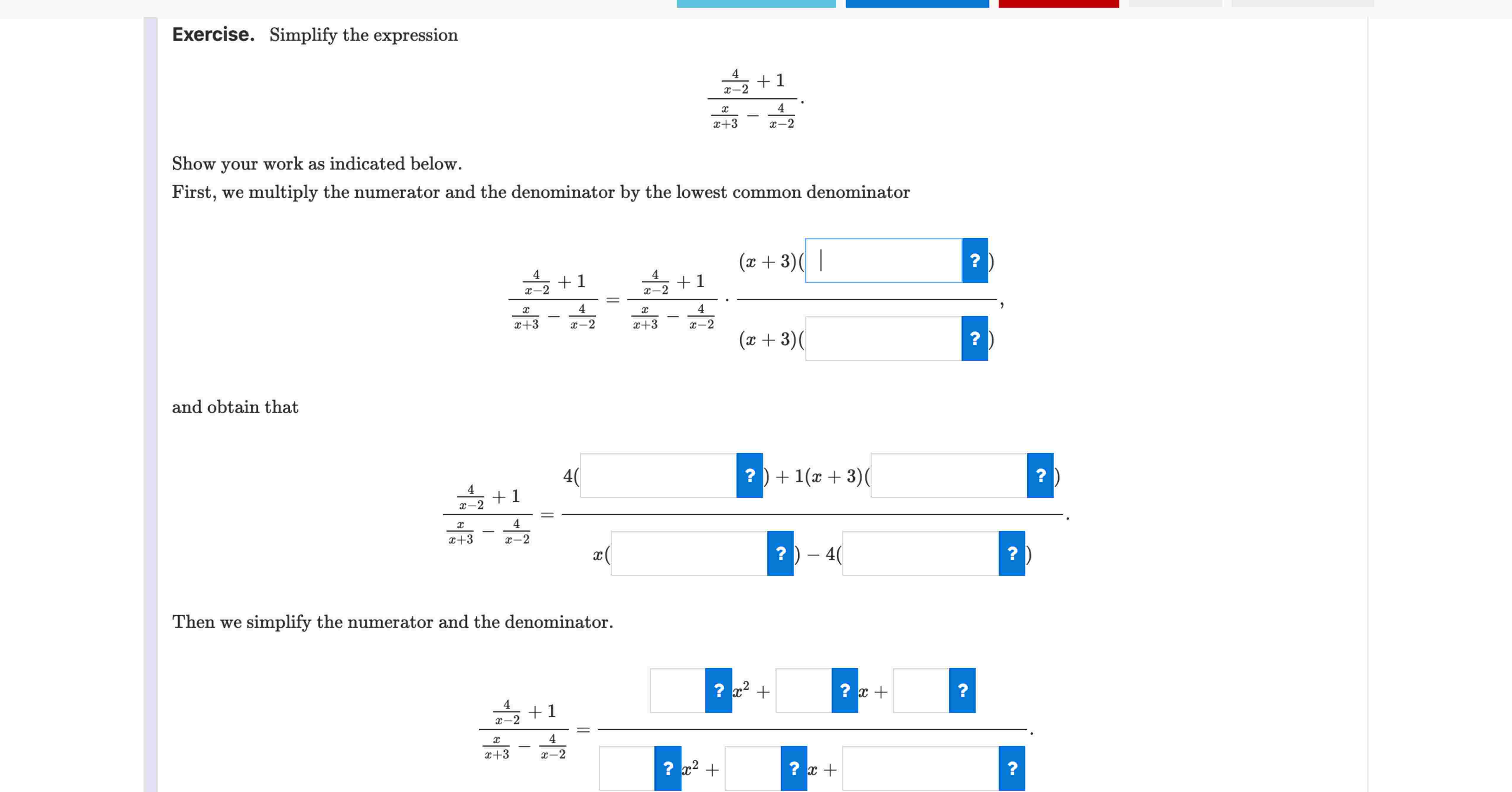 Exercise. Simplify the expression 4 x - 2 + 1 x x