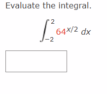 Evaluate the integral. - 2 2 6 4 x 2 d x