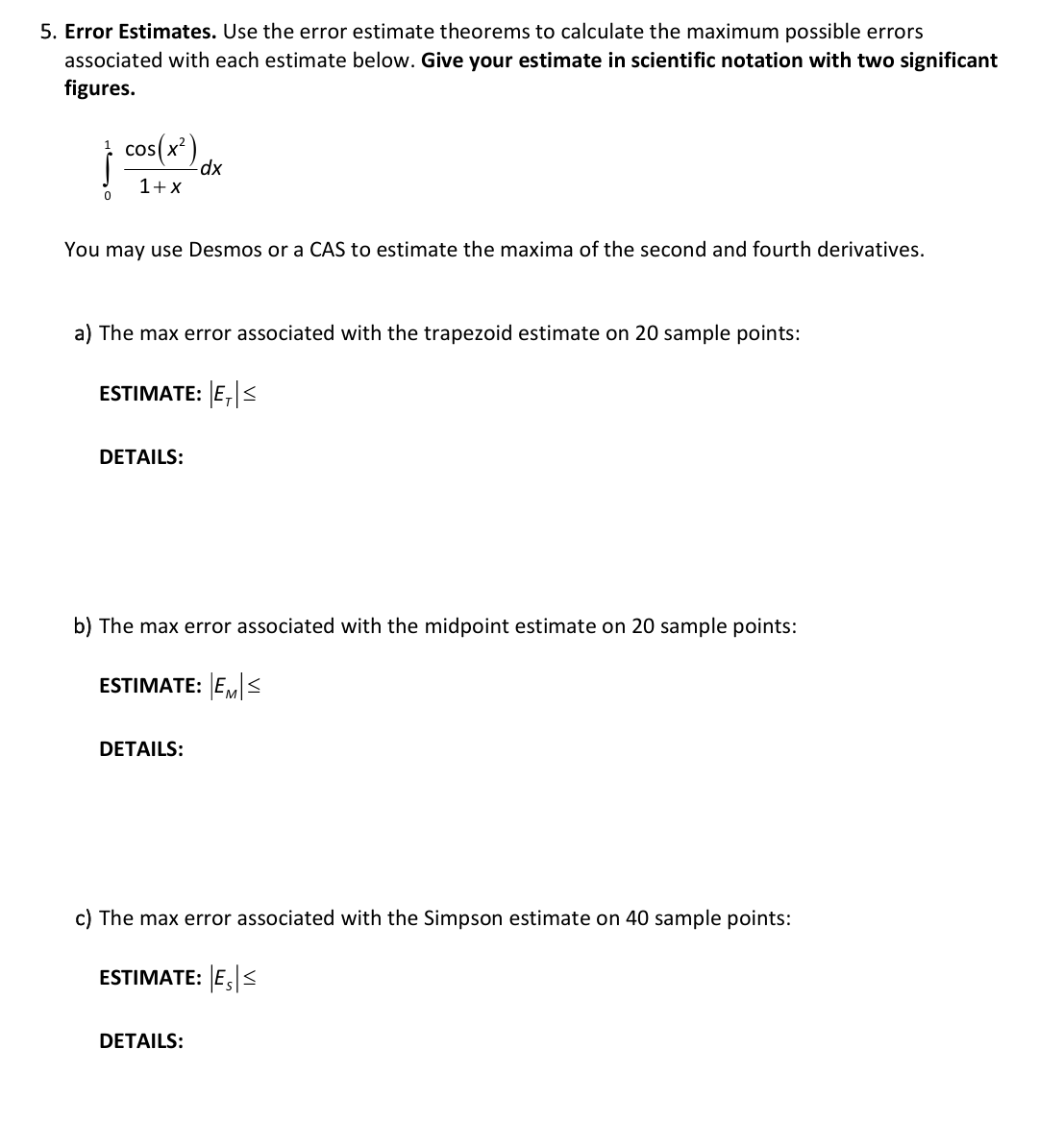 Error Estimates. Use the error estimate theorems