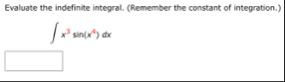 Evaluate the indefinite integral. ( Remember the