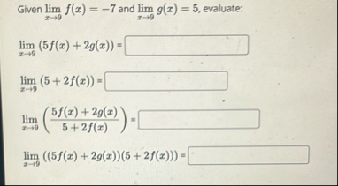 Given lim x 9 f ( x ) = - 7 and lim x 9 g ( x ) =