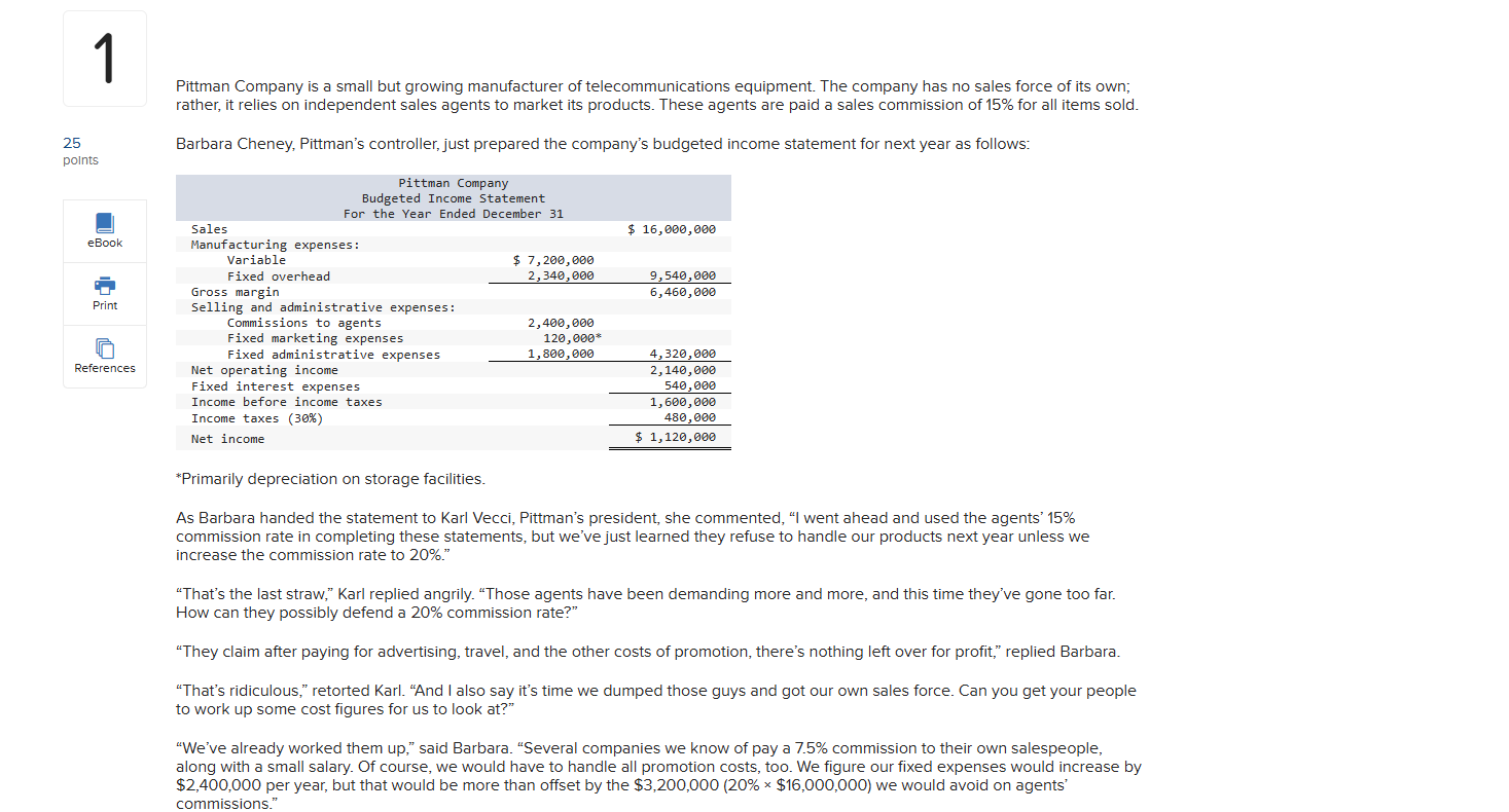 The answers for the break - even for a ) is 1 2 ,