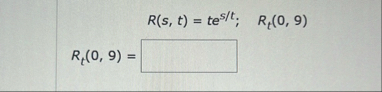 R ( s , t ) = t e s t ; , R t ( 0 , 9 ) R t ( 0 ,
