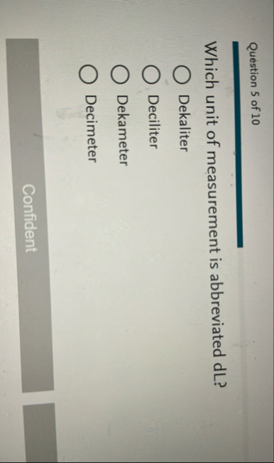 Question 5 of 1 0 Which unit of measurement is