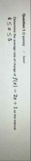 Question 1 ( 2 points ) Determine the average