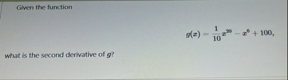 Given the function g ( x ) = 1 1 0 x 2 0 - x 6 1