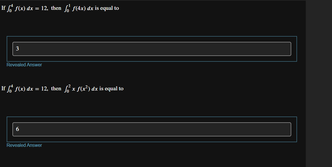 I f 0 4 f ( x ) d x = 1 2 , then 0 1 f ( 4 x ) d