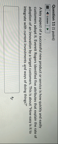 Question 1 1 ( 1 point ) A key aspect of a
