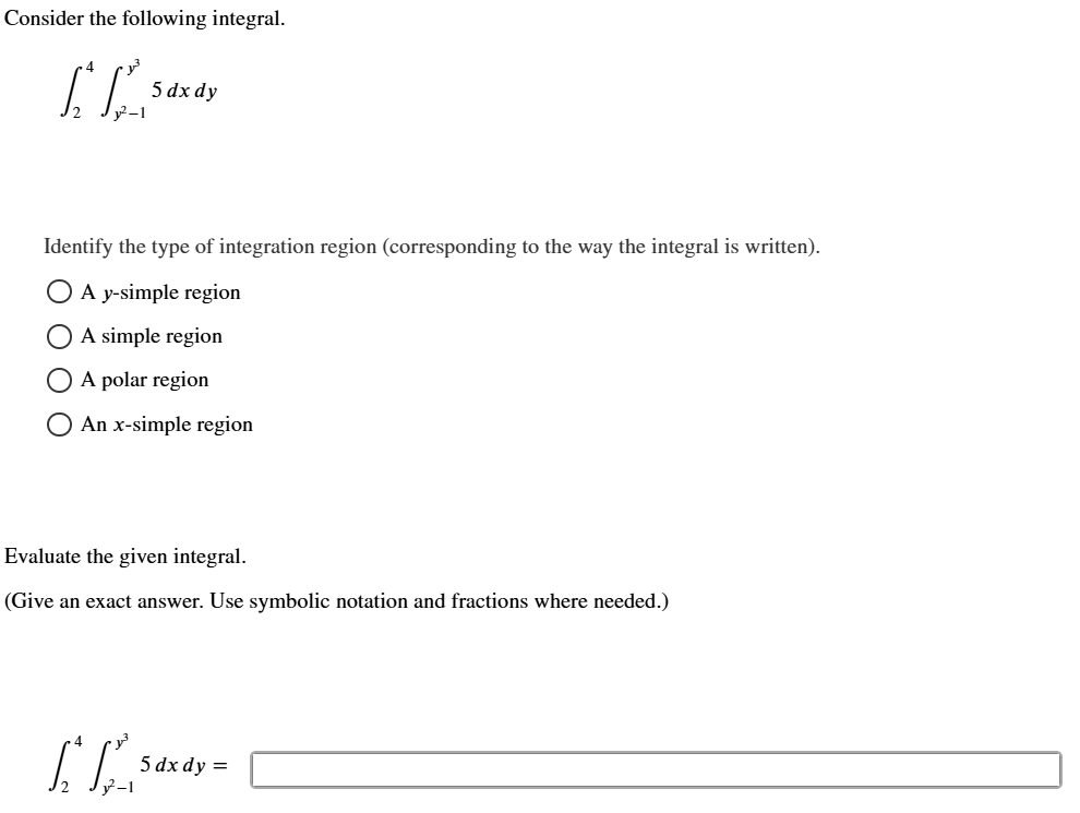 Consider the following integral. 2 4 y 2 - 1 y 3