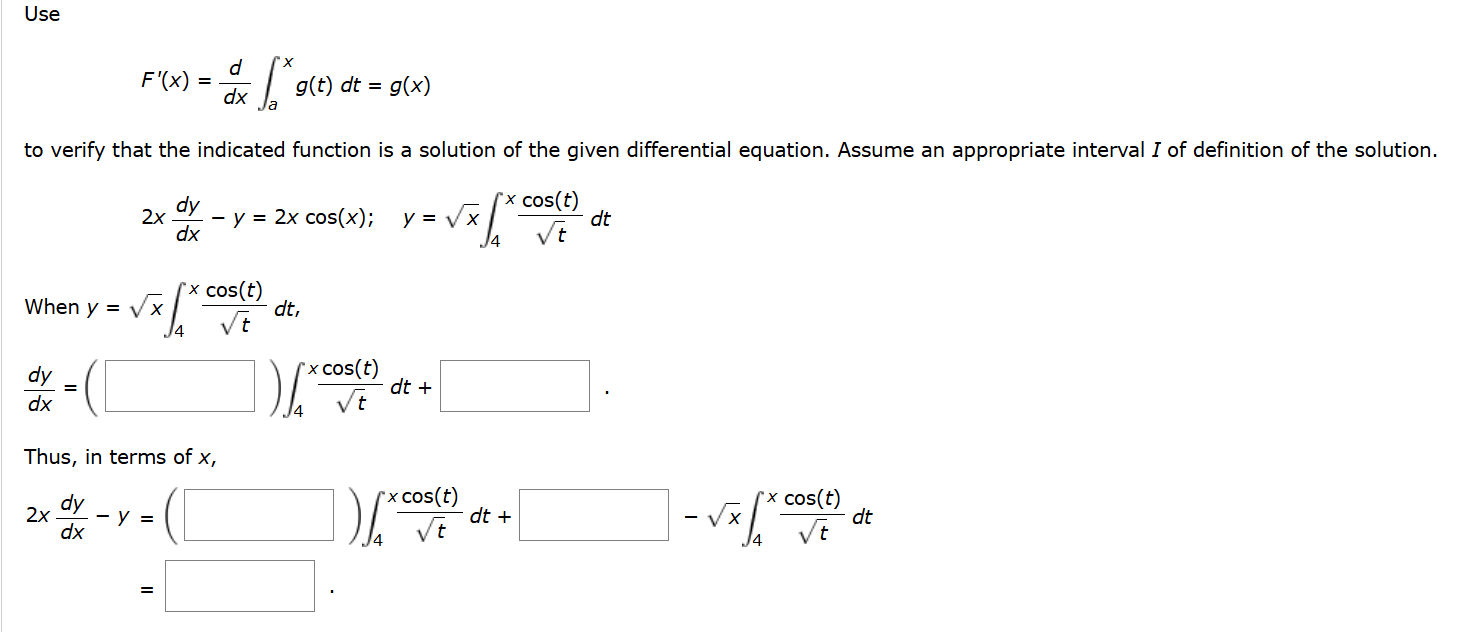 Use F ' ( x ) = d d x a x g ( t ) d t = g ( x ) t