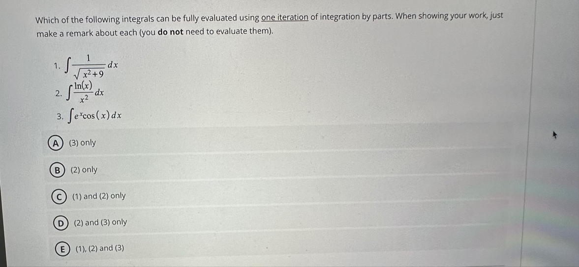 Which of the following integrals can be fully