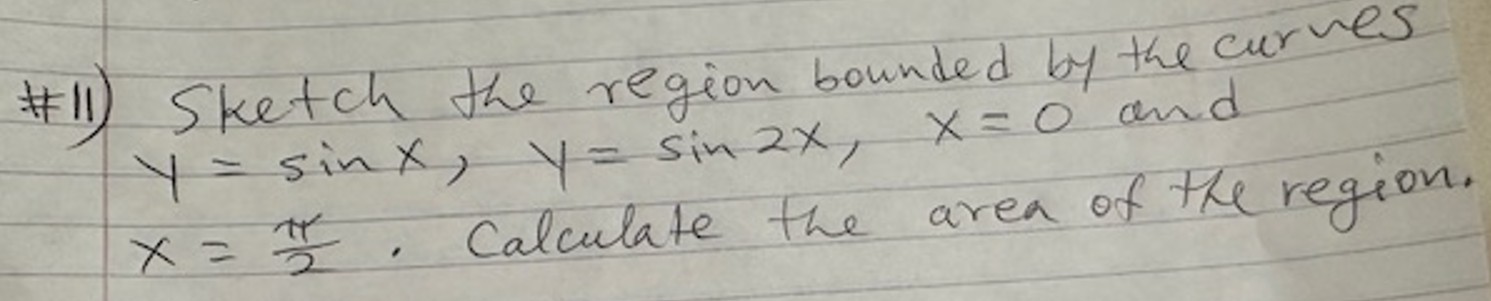 #IIy = s i n x , y = s i n 2 x , x = 0 and x = 2