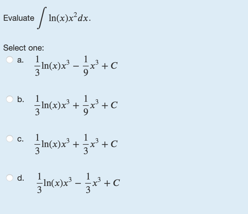 Evaluate l n ( x ) x 2 d x Select one: a . 1 3 l