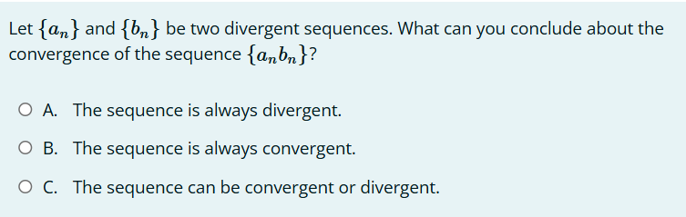 Let { a n } and { b n } b e two divergent