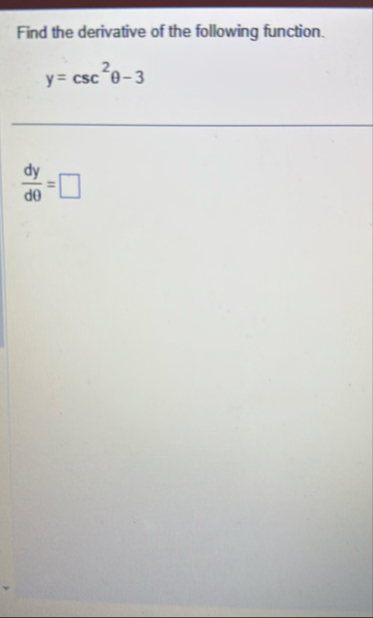 Find the derivative of the following function. y