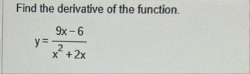 Find the derivative of the function. y = 9 x - 6