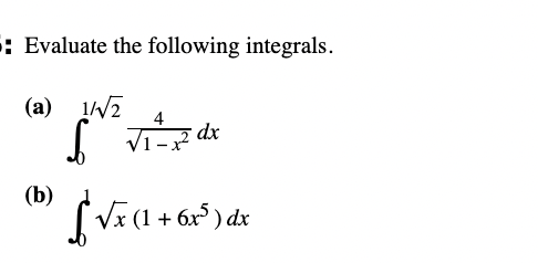 Evaluate the following integrals. ( a ) 1 ? 2 2 0