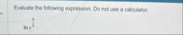 Evaluate the following expression. Do not use a