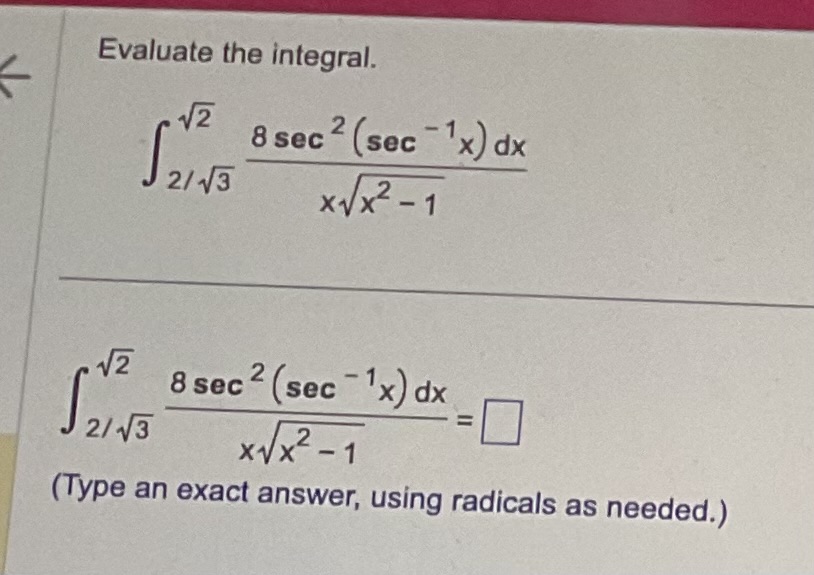Evaluate the integral. 2 3 2 2 2 8 s e c 2 ( s e
